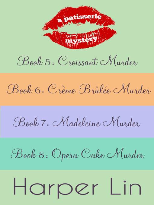 Title details for The Patisserie Mysteries 4-Book Box Set Volume II by Harper Lin - Available